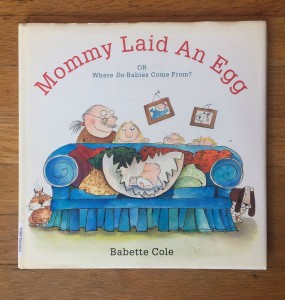 Mommy Laid an Egg sex education for young kids book by Babette Cole cartoon