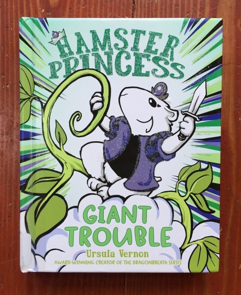 Hamster Princess book 4 Giant Trouble by Urusla Vernon