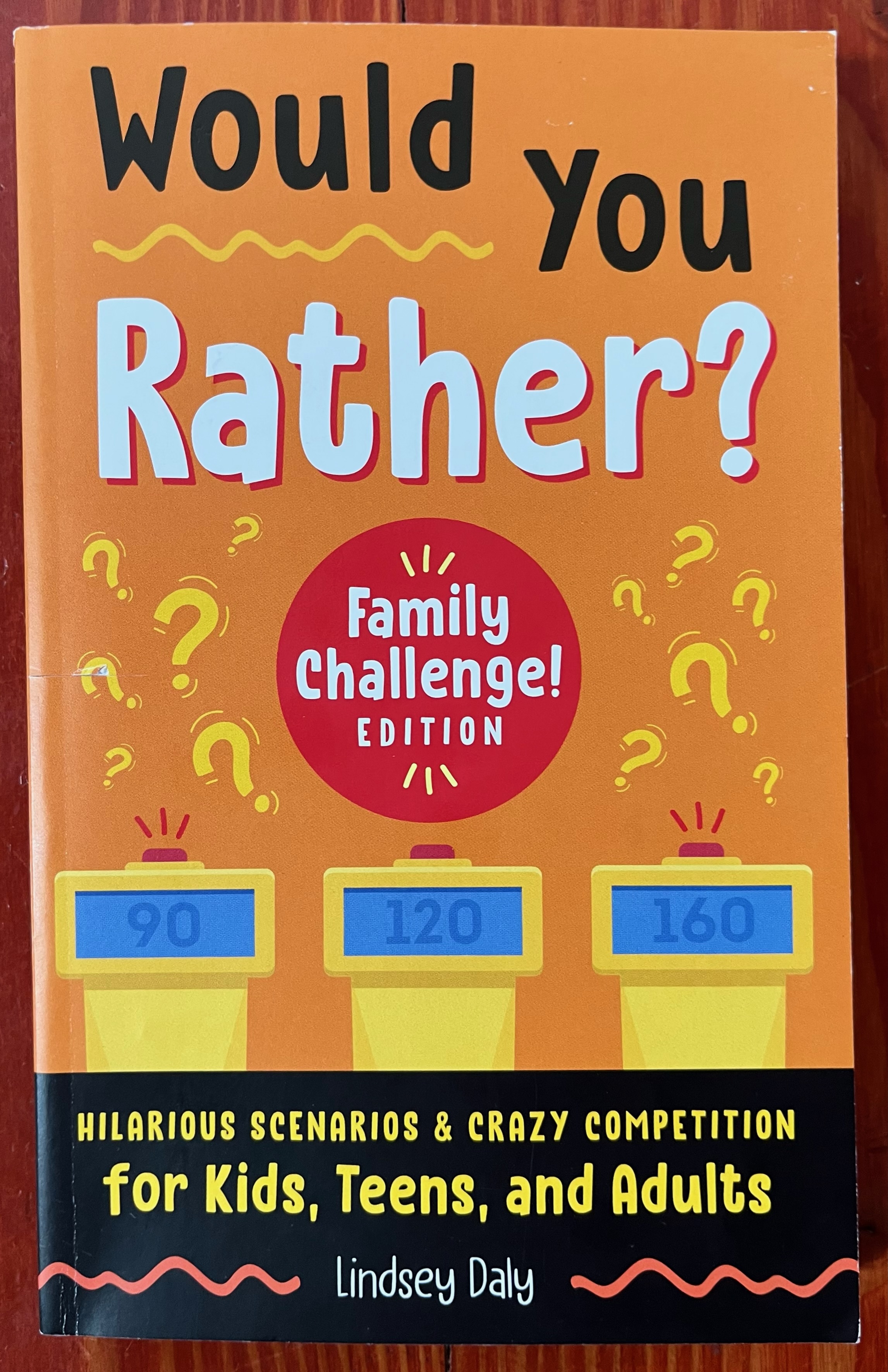 Would You Rather Family Challenge Edition book by Lindsey Daly